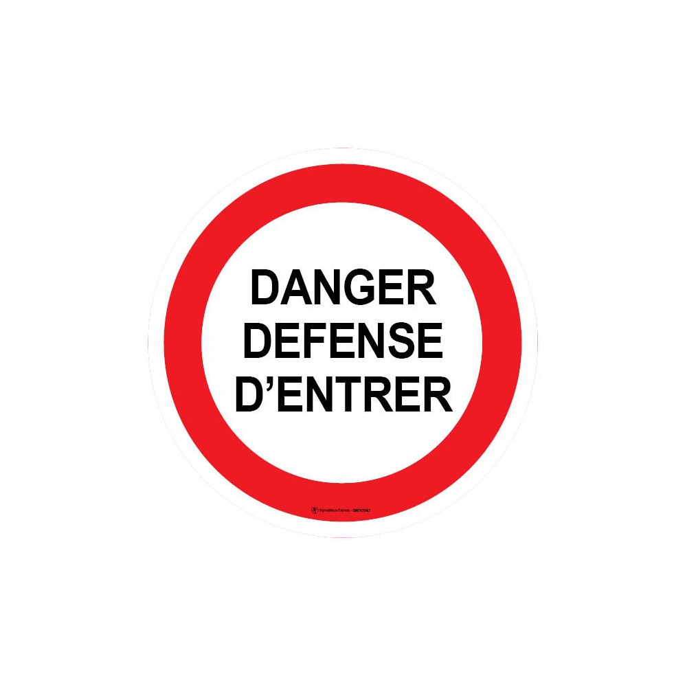 Panneau Danger défense d'entrer