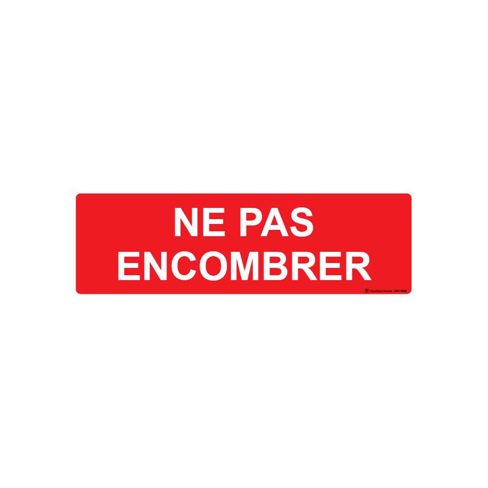 Panneau Ne pas encombrer