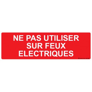 Panneau Ne pas utiliser sur feux électriques