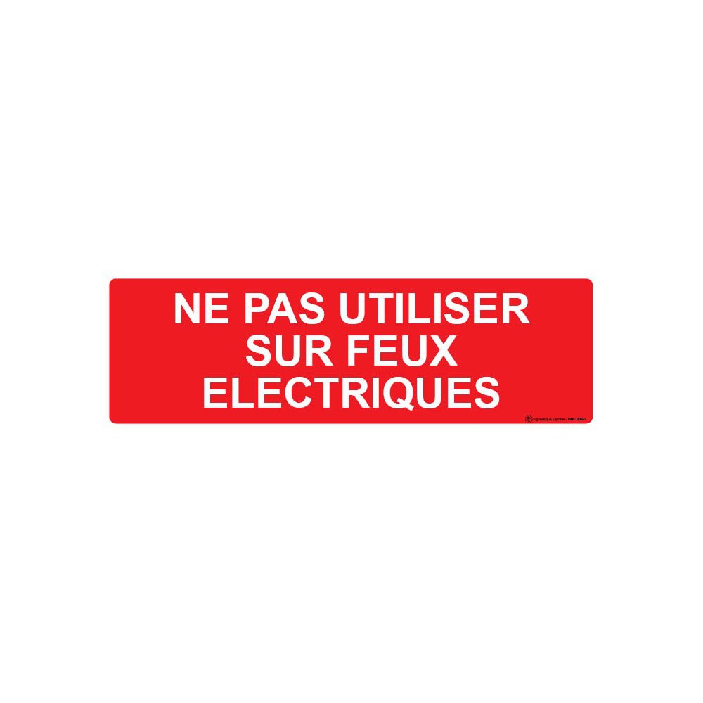 Panneau Ne pas utiliser sur feux électriques