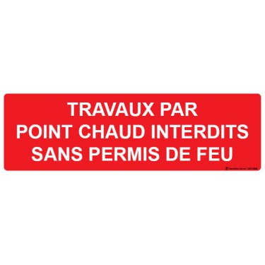 Panneau Travaux par point chaud interdits sans permis de feu