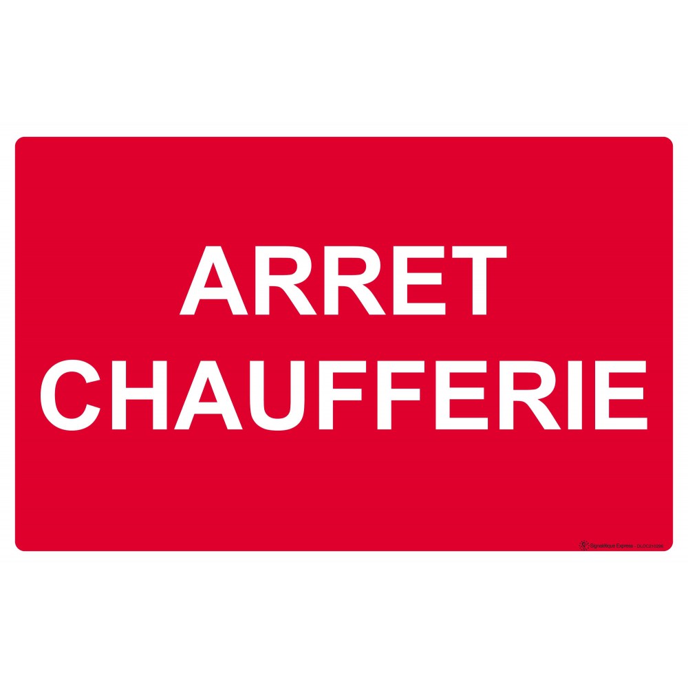 Panneau Arrêt chaufferie