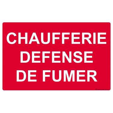 Panneau Chaufferie défense de fumer