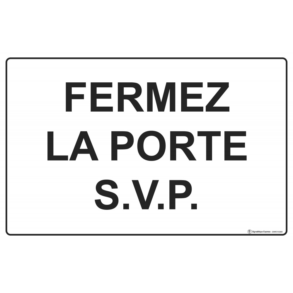 Panneau Fermez la porte svp