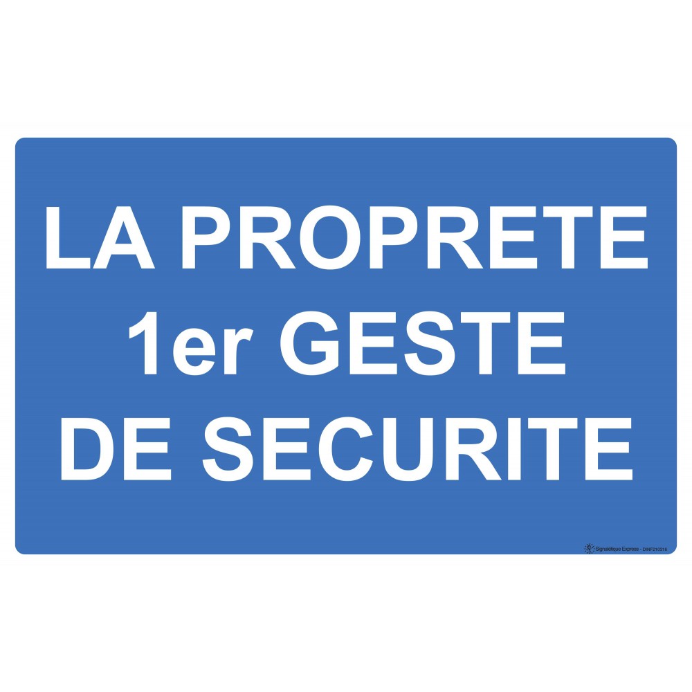 Panneau La propreté 1er geste de sécurité Panneau La propreté 1er geste de sécurité