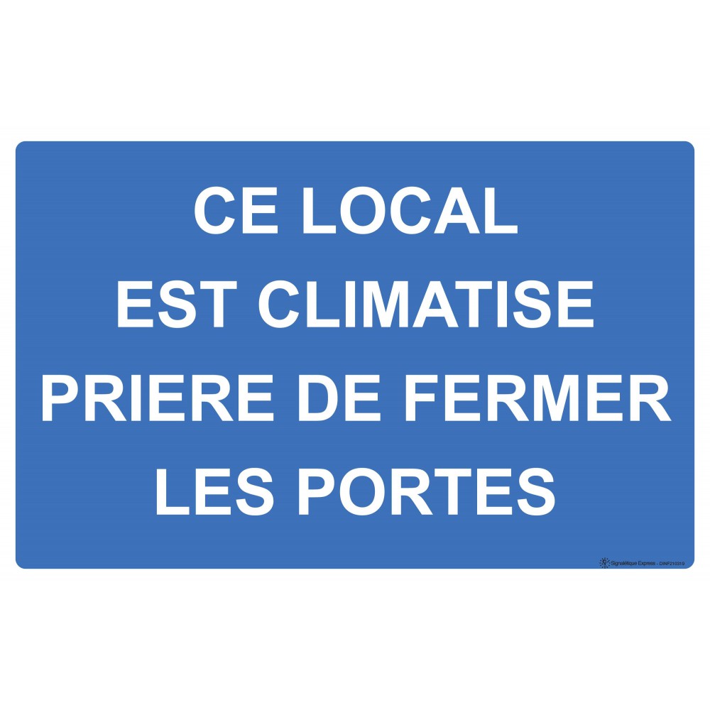 Panneau Ce local est climatisé prière de fermer les portes