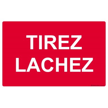 Panneau Tirez lâchez