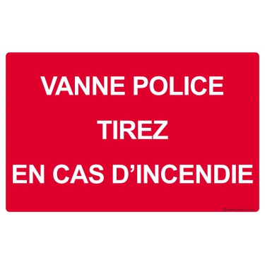 Panneau Vanne police tirez en cas d'incendie