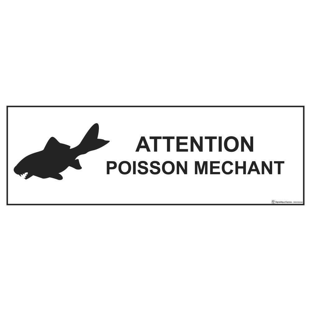 Panneau Humour Attention poisson méchant