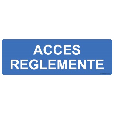 Panneau Accès réglementé