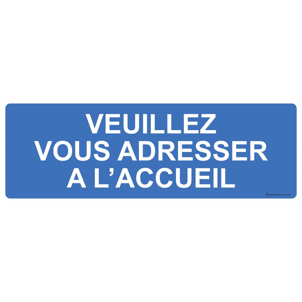 Panneau Veuillez vous adresser à l'accueil Panneau Veuillez vous adresser à l'accueil