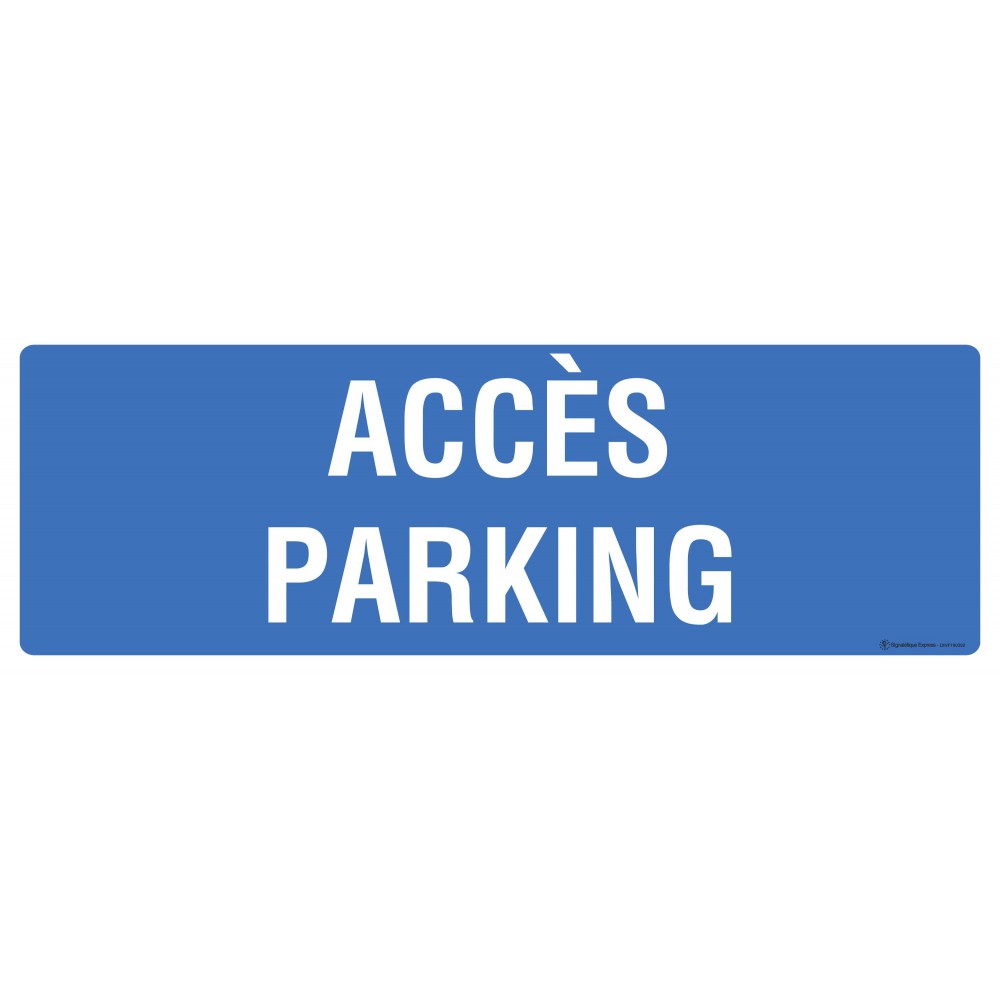 Panneau Accès parking