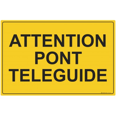 Panneau Attention pont téléguidé