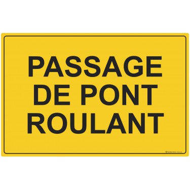 Panneau Passage de pont roulant