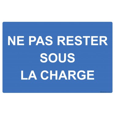 Panneau Ne pas rester sous la charge