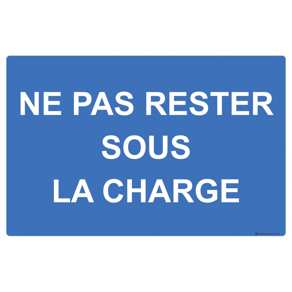 Panneau Ne pas rester sous la charge