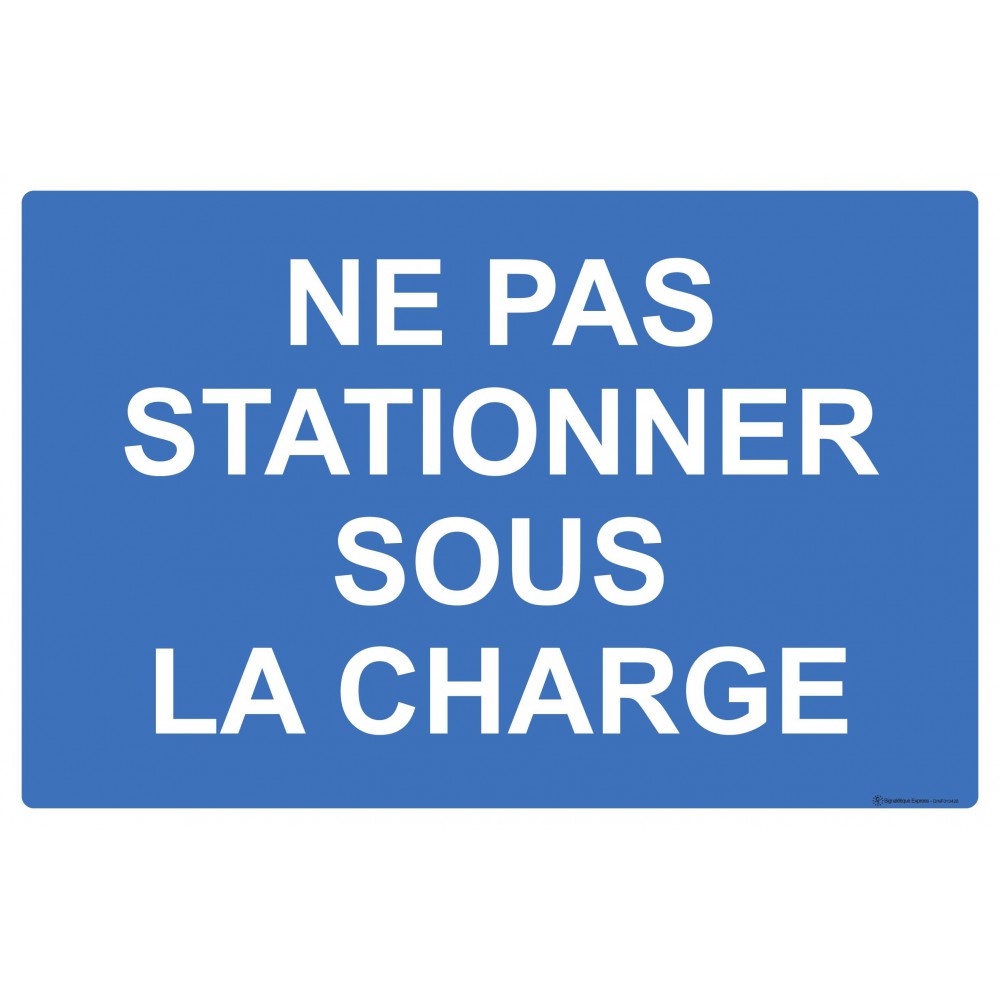 Panneau Ne pas stationner sous la charge