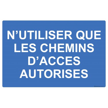 Panneau N'utiliser que les chemins d'accès autorisés