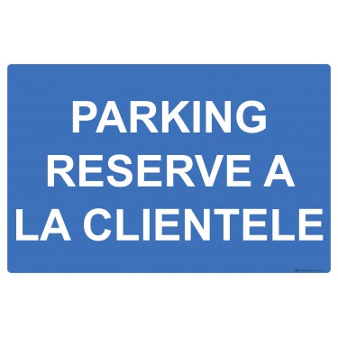 Panneau Parking réservé à la clientèle