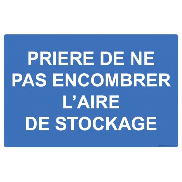 Panneau Prière de ne pas encombrer l'aire de stockage