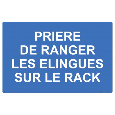 Panneau Prière de ranger les élingues