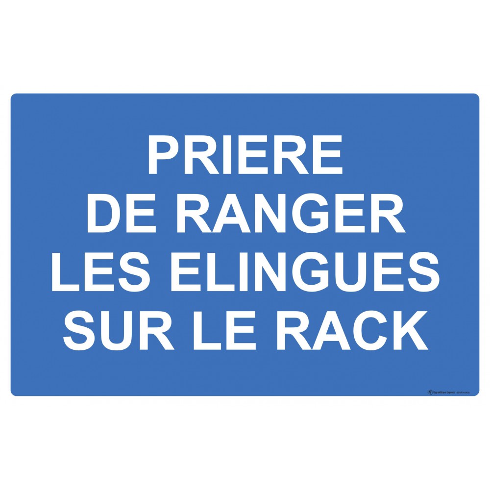 Panneau Prière de ranger les élingues