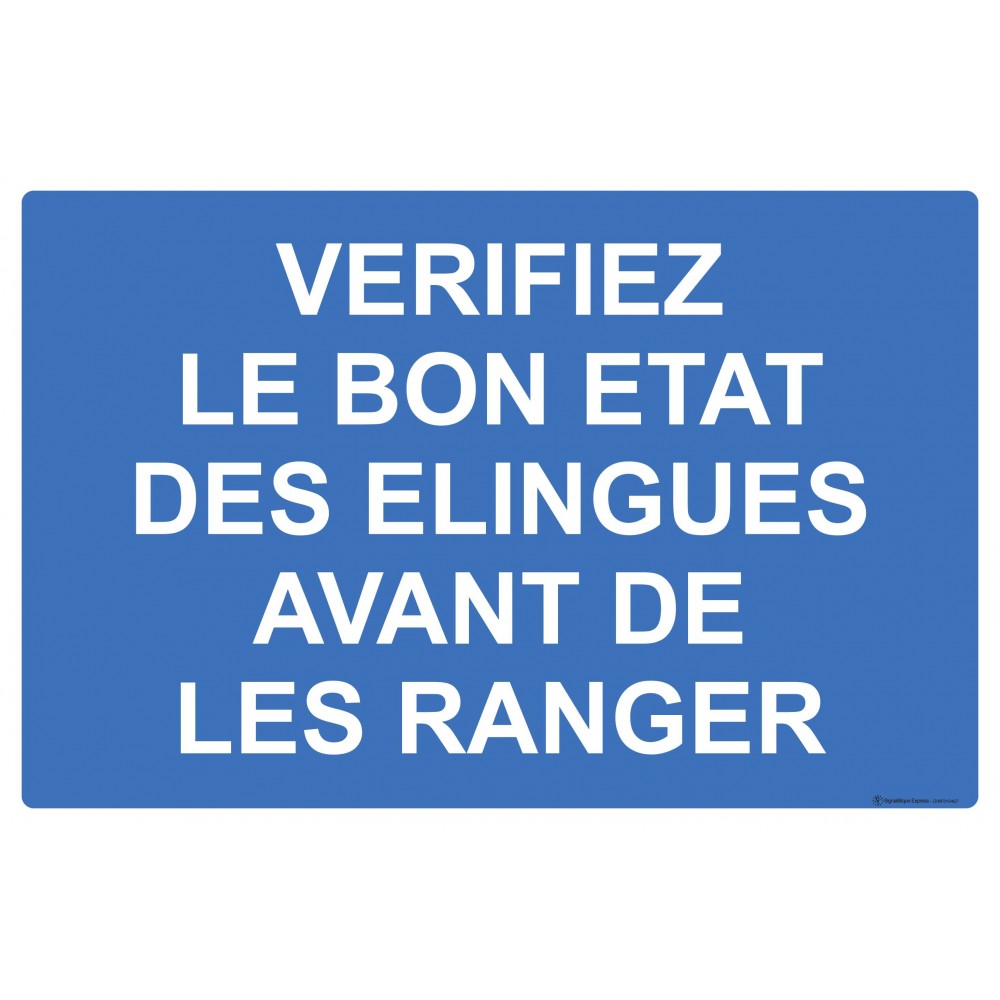 Panneau Vérifiez le bon état des élingues avant de les ranger