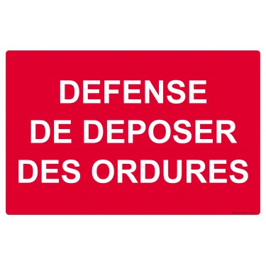 Panneau Défense de déposer des ordures