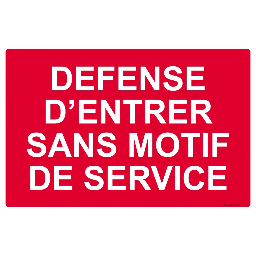 Panneau Défense d'entrer sans motif de service