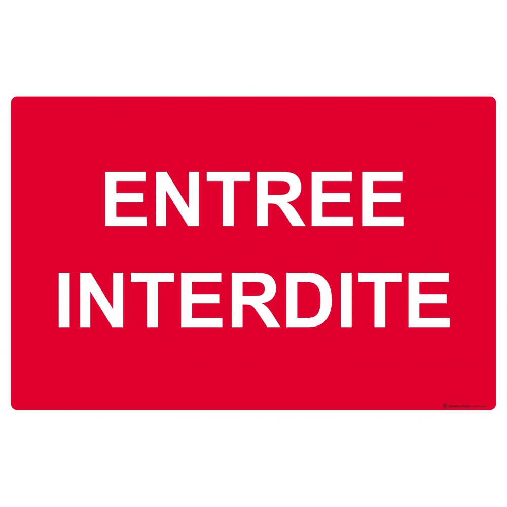 Panneau Entrée interdite