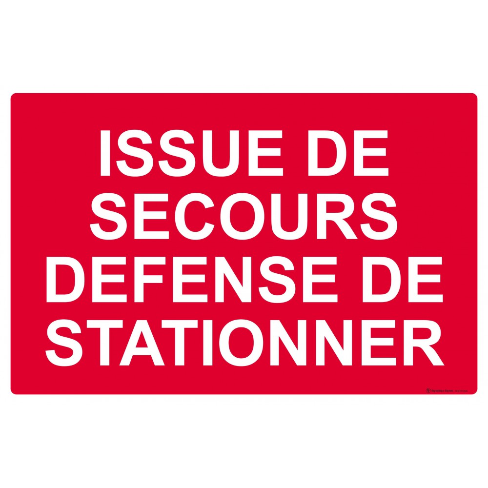 Panneau Issue de secours défense de stationner Panneau Issue de secours défense de stationner