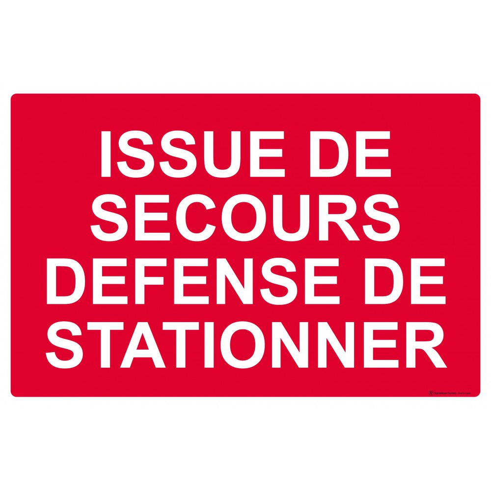 Panneau Issue de secours défense de stationner