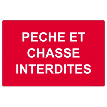 Panneau Pêche et chasse interdites