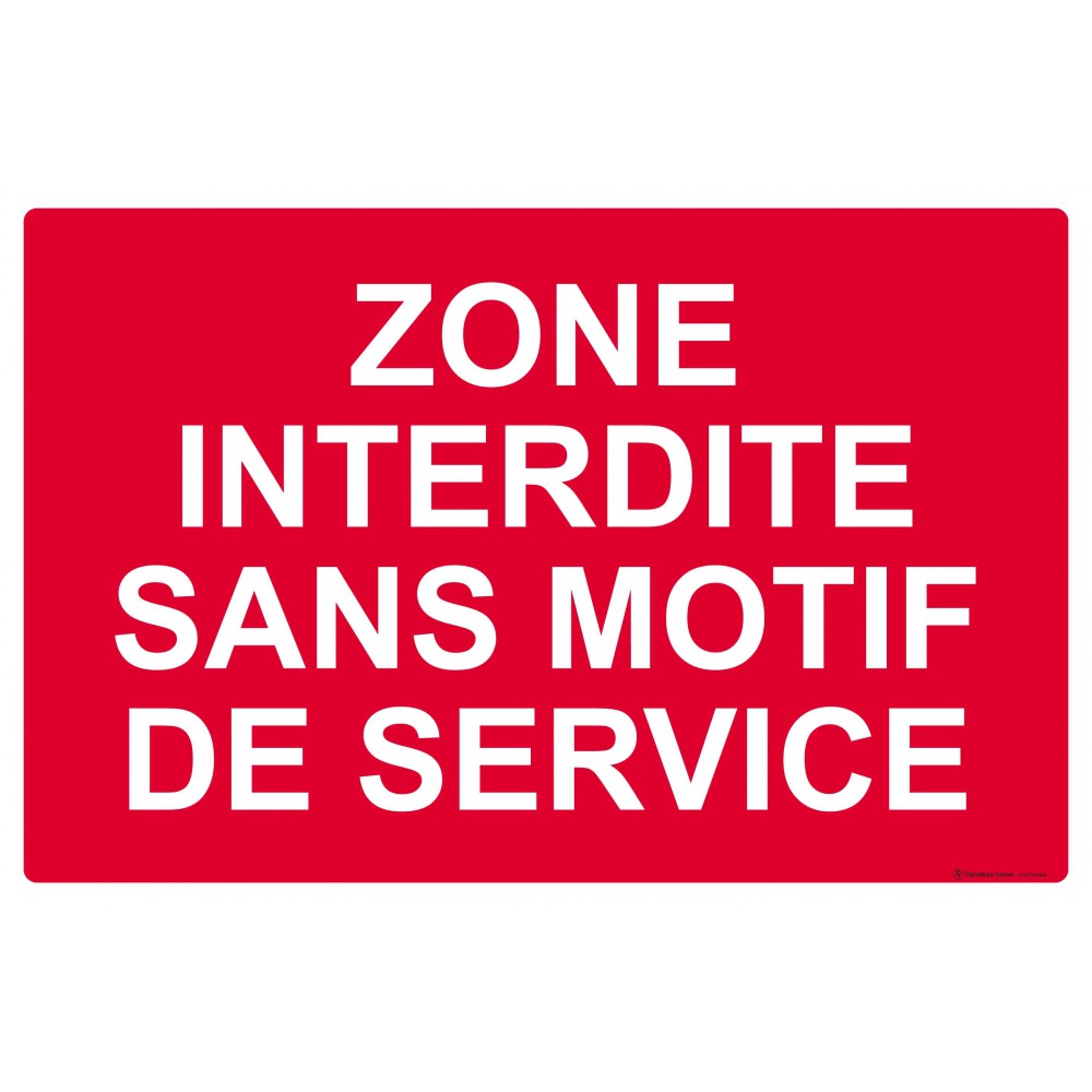 Panneau Zone interdite sans motif de service