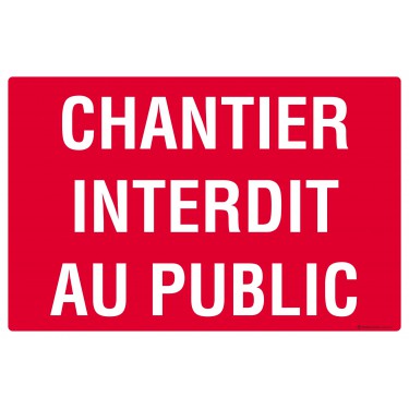 Panneau Chantier interdit au public