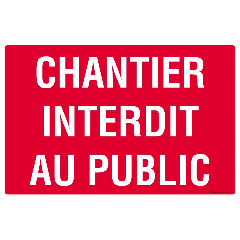 Panneau Chantier interdit au public