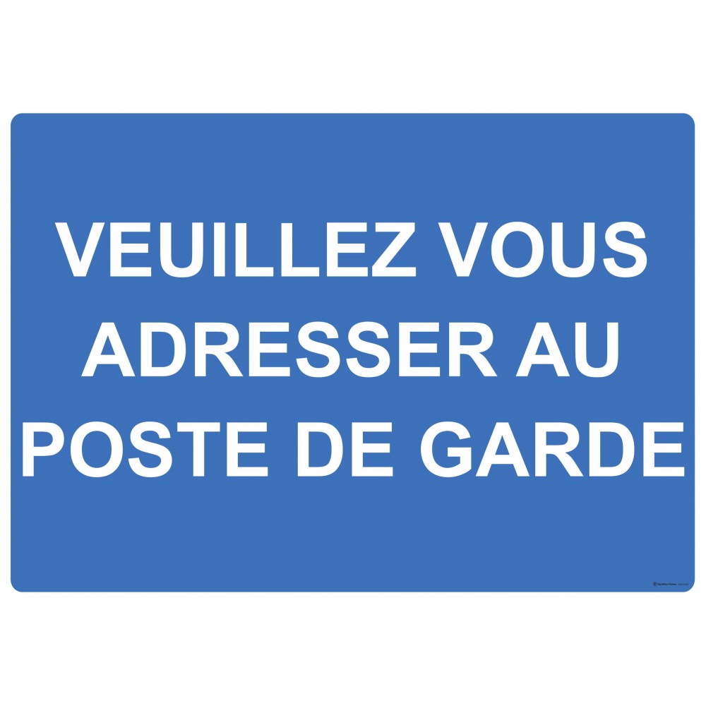 Panneau Veuillez vous adresser au poste de garde