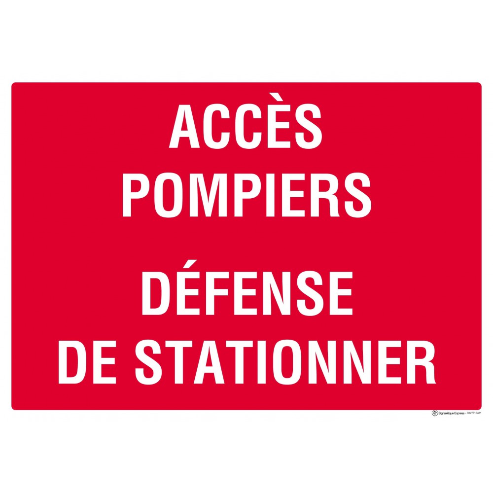 Panneau Acces pompiers défense de stationner