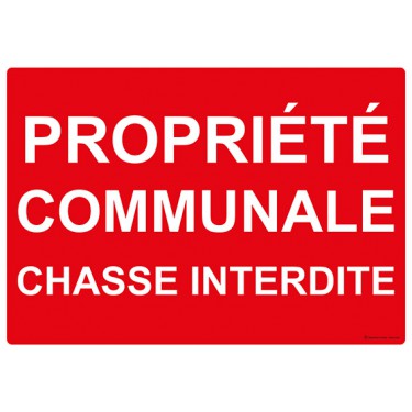 Panneau Propriété communale chasse interdite