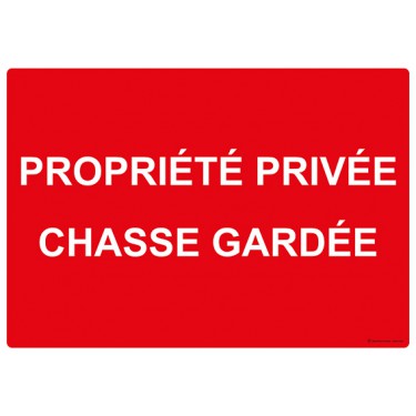 Panneau Propriété privée chasse gardée