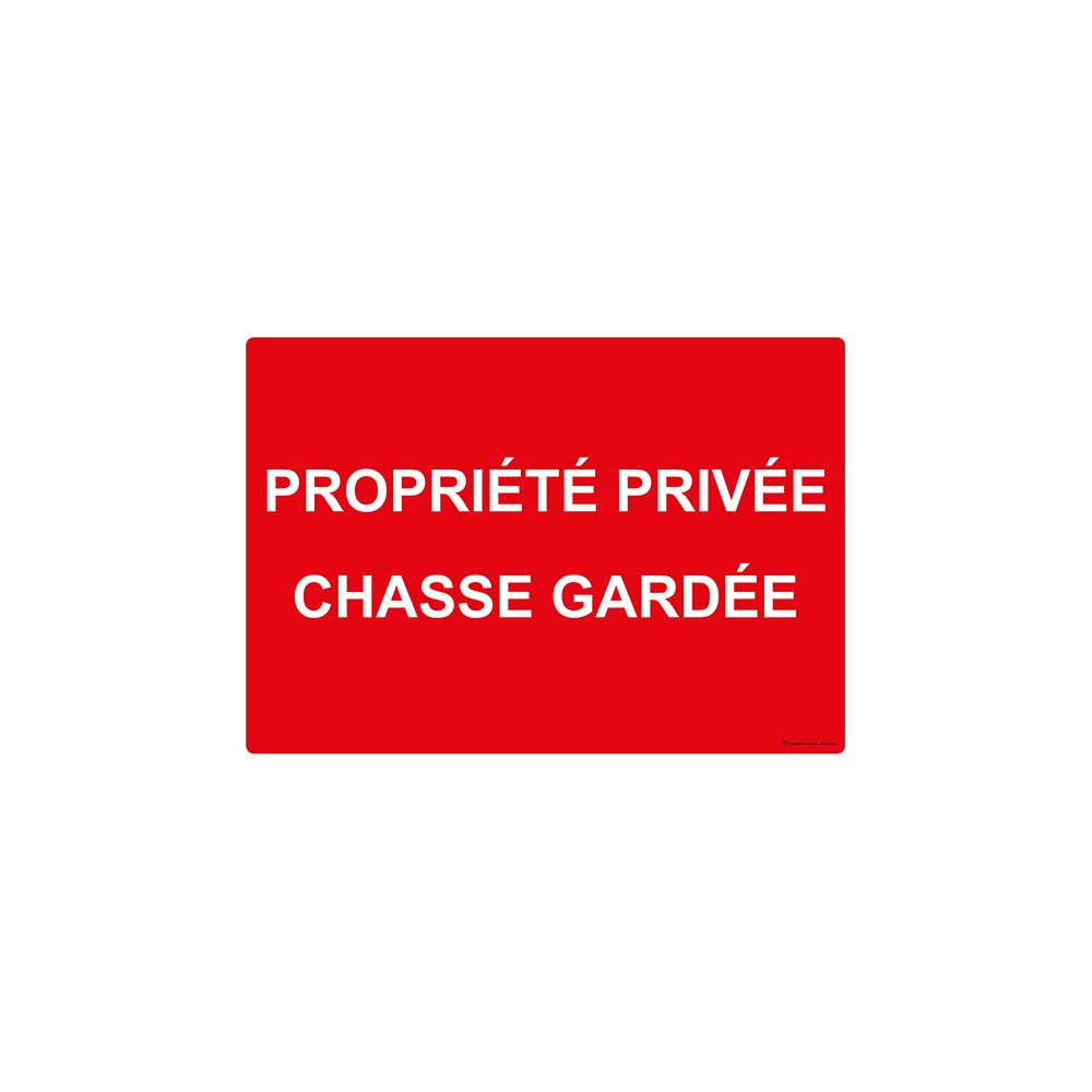 Panneau Propriété privée chasse gardée