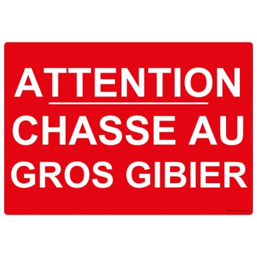 Panneau Attention chasse au gros gibier