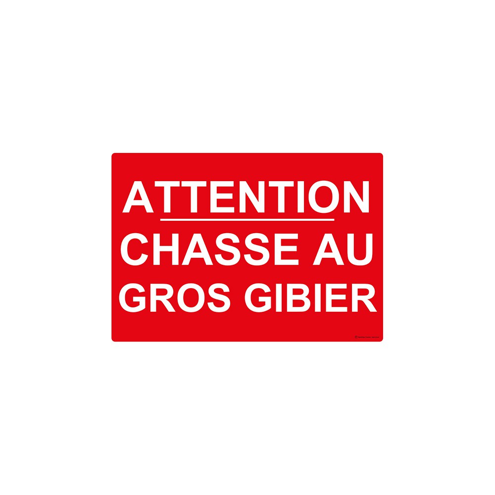 Panneau Attention chasse au gros gibier Panneau Attention chasse au gros gibier