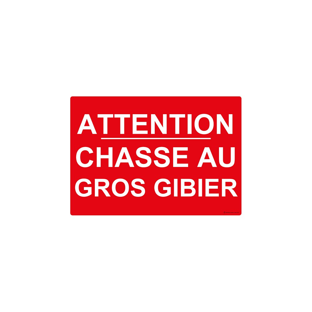 Panneau Attention chasse au gros gibier