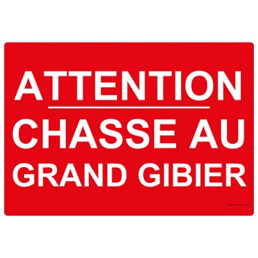 Panneau Attention chasse au grand gibier