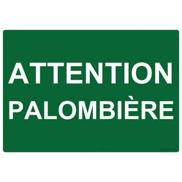 Panneau Attention palombière