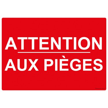 Panneau Attention aux pièges