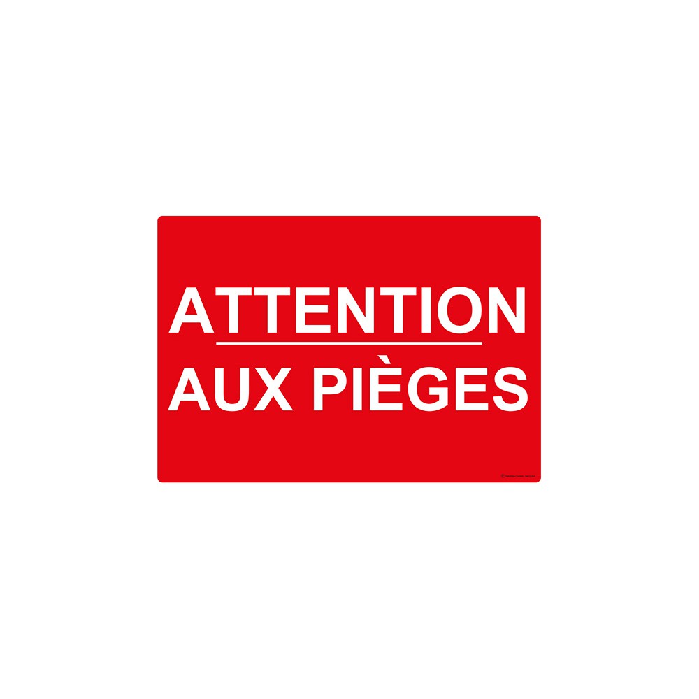 Panneau Attention aux pièges