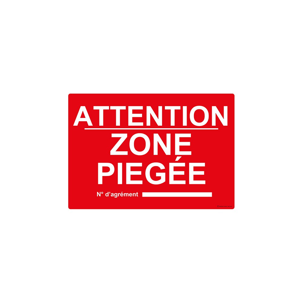 Panneau Attention zone piégée n° d'agrément Panneau Attention zone piégée n° d'agrément