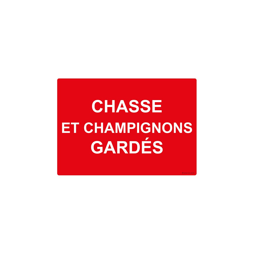 Panneau Chasse et champignons gardés